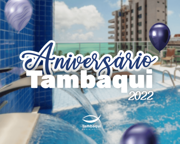 Aniversário Tambaqui Praia Hotel 2022