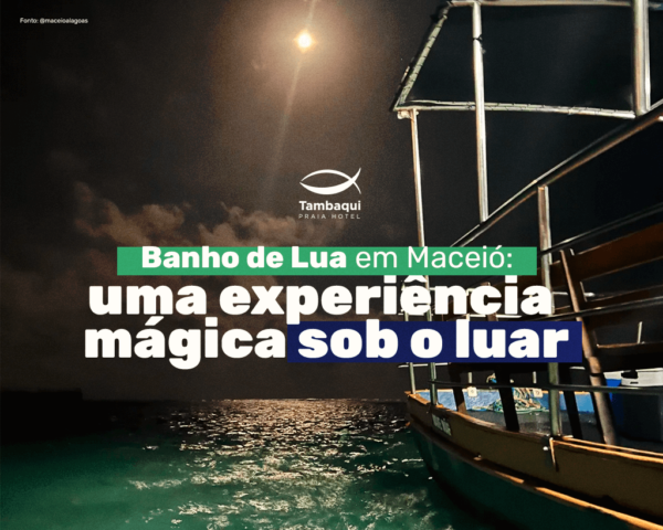 Banho de Lua em Maceió: uma experiência mágica sob o luar