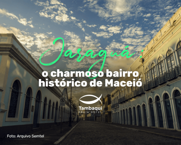 Banner Hoteel Tambaqui - Jaraguá se encante pelo bairro histórico de Maceió (1)