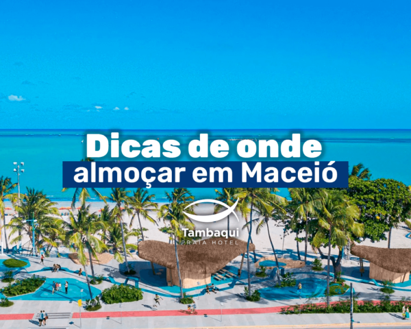 Banner Hotel Tambaqui - onde almoçar em Maceió