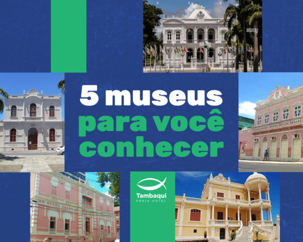 Hotel Tambaqui - Banner blog post - 5 museus em Maceió