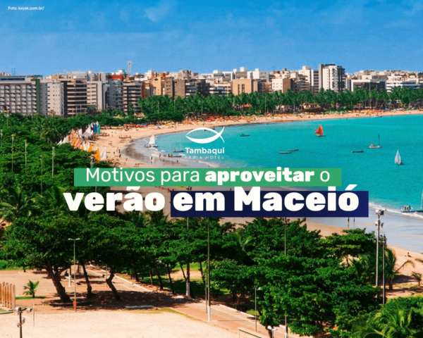 Verão 2025 em Maceió - Hotel Tambaqui